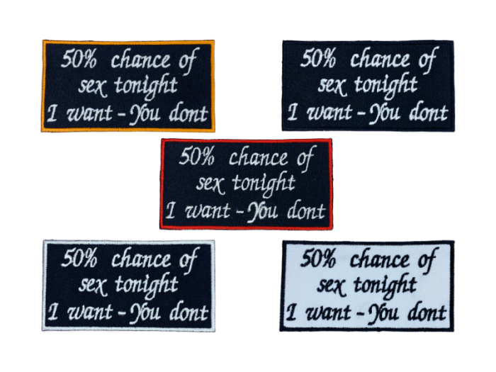 50% change of Sex tonight- I want You don`t - Patch Mærke