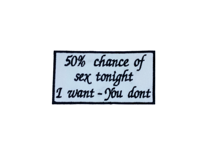 50% change of Sex tonight- I want You don`t - Patch Mærke - Billede 6