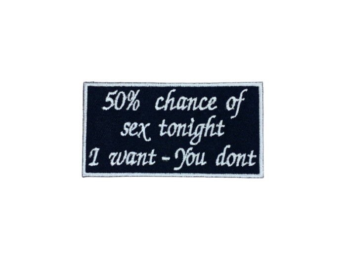 50% change of Sex tonight- I want You don`t - Patch Mærke - Billede 2