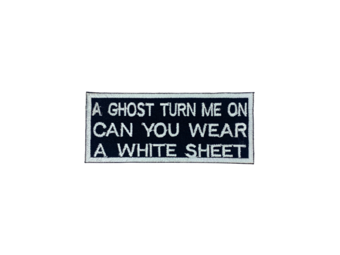 A ghost turn me on can you wear a white sheet - Patch  Mærke