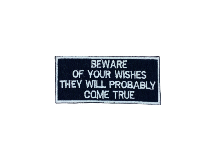 Beware of your wishes - Patch  Mærke