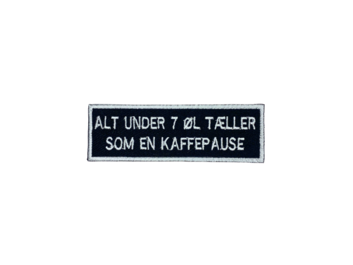 Alt under 7 øl tæller som en kaffepause - Patch  Mærke