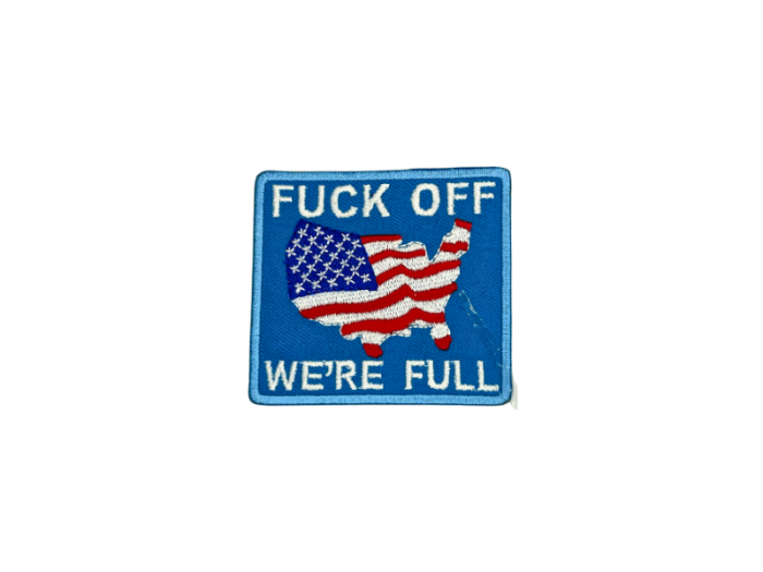 Fuck off were full - Patch Mærke