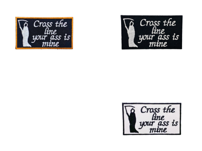 Cross the line Your ass is mine - Patch Mærke