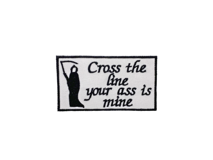 Cross the line Your ass is mine - Patch Mærke - Billede 4