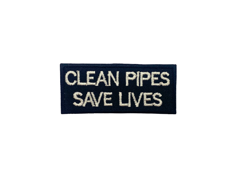 Clean Pipes Save Lives - Patch Mærke - Billede 6