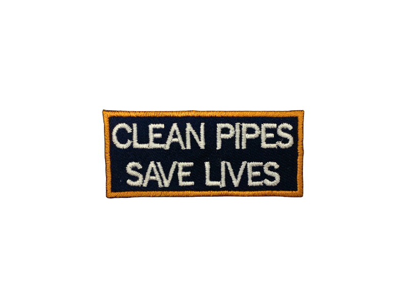 Clean Pipes Save Lives - Patch Mærke - Billede 2