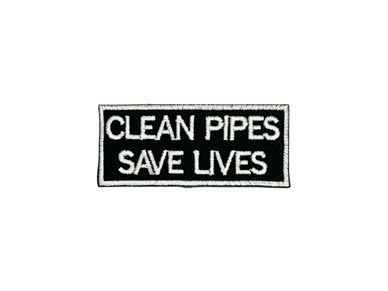 Clean Pipes Save Lives - Patch Mærke - Billede 5