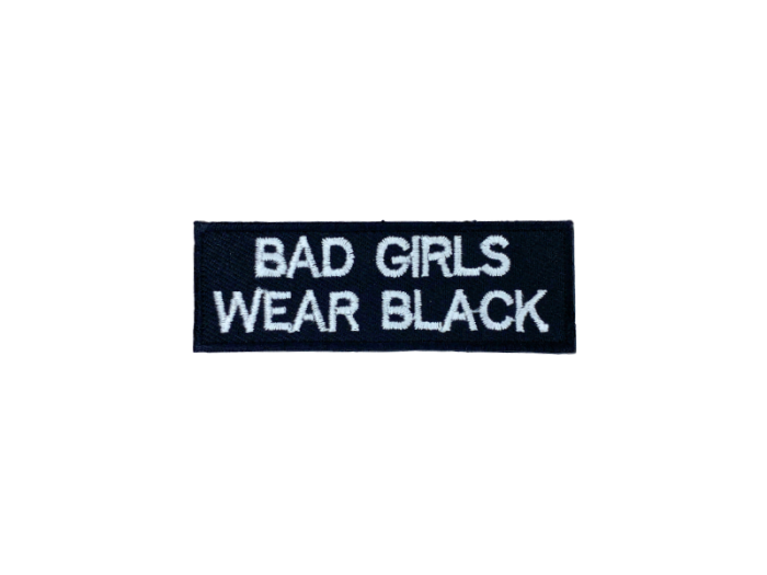 Bad Girls wear Black - Patch Mærke - Billede 6