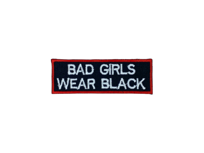 Bad Girls wear Black - Patch Mærke - Billede 3