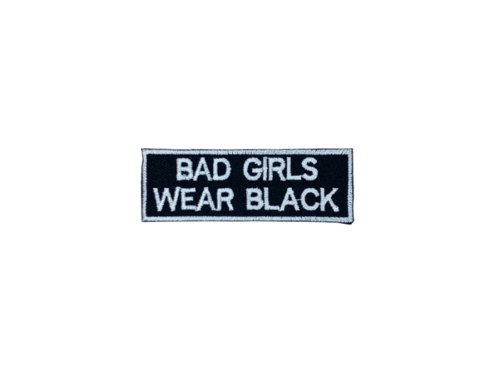 Bad Girls wear Black - Patch Mærke - Billede 5