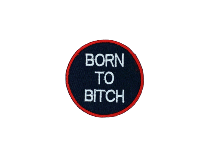 Born to Bitch - Patch Mærke - Billede 4