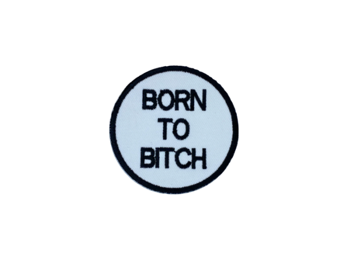 Born to Bitch - Patch Mærke - Billede 5