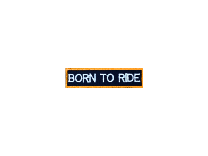 Born to Ride - Patch Mærke - Billede 2