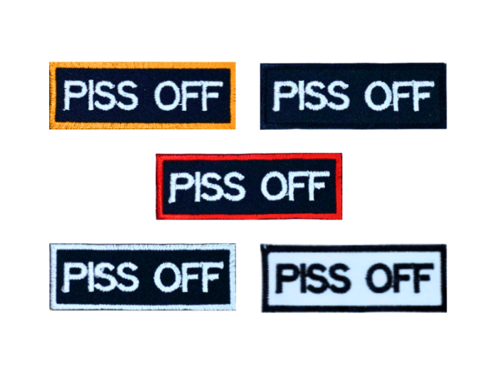 Piss off - Patch Mærke