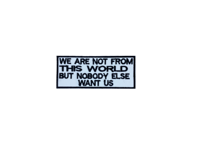 We are not from this World - Patch Mærke - Billede 4
