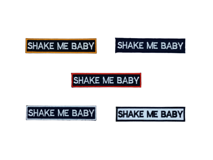 Shake Me Baby - Patch Mærke