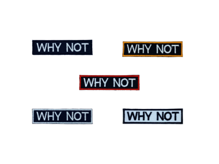 Why Not - Patch Mærke