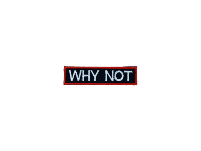 Why Not - Patch Mærke - Billede 5