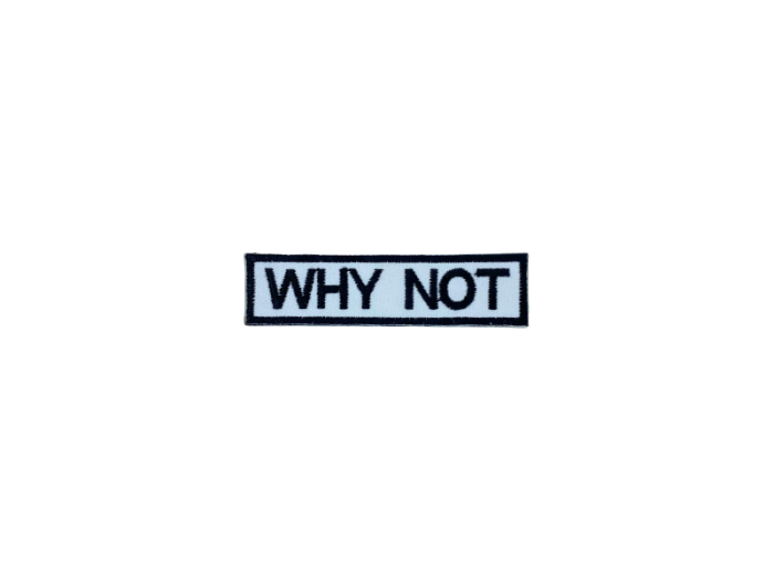 Why Not - Patch Mærke - Billede 2