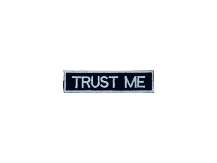 Trust me - Patch Mærke