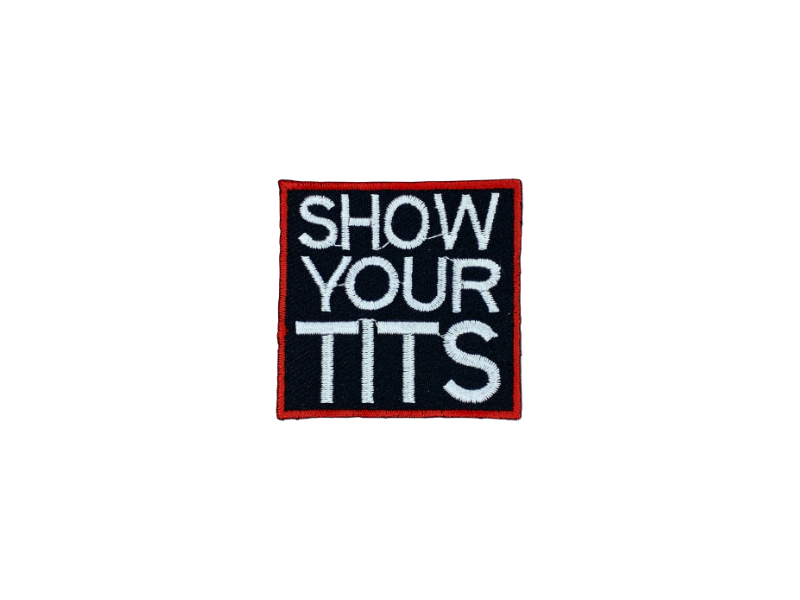 Show your tits - Patch Mærke - Billede 3