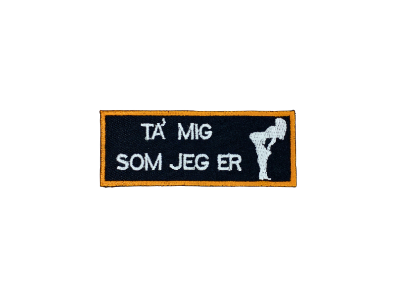 Ta` mig som jeg er - Patch Mærke - Billede 2