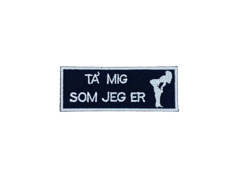 Ta` mig som jeg er - Patch Mærke - Billede 5