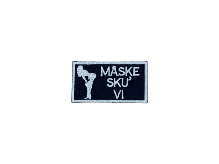 Måske sku` vi - Patch Mærke