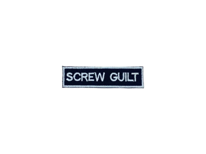 Screw Guilt - Patch Mærke