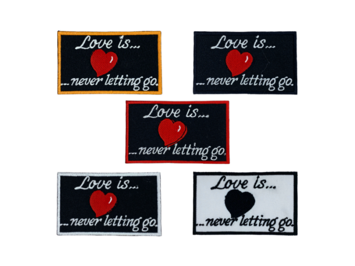 Love is never letting go - Patch Mærke