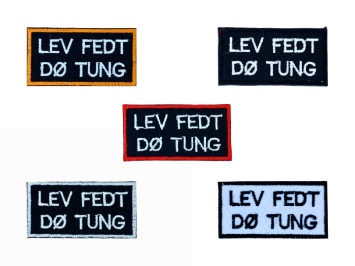 Lev fedt Dø tung - Patch Mærke