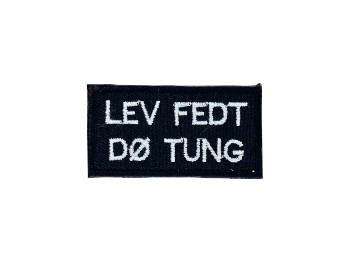 Lev fedt Dø tung - Patch Mærke - Billede 6