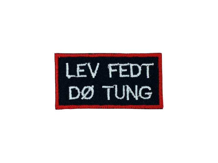 Lev fedt Dø tung - Patch Mærke - Billede 3