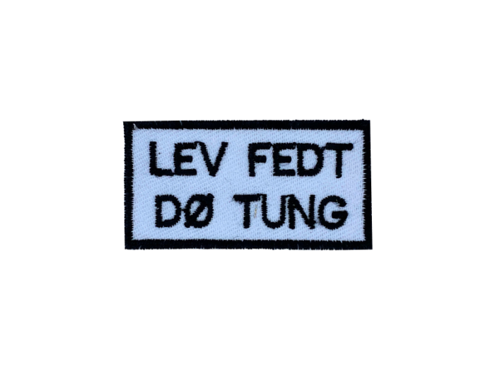 Lev fedt Dø tung - Patch Mærke - Billede 4