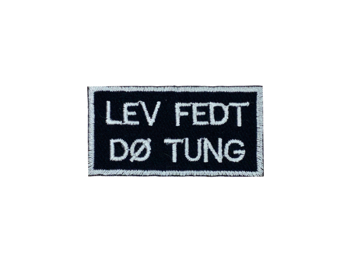 Lev fedt Dø tung - Patch Mærke - Billede 5