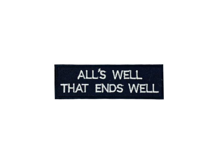 Alls well that ends well - Patch Mærke - Billede 5