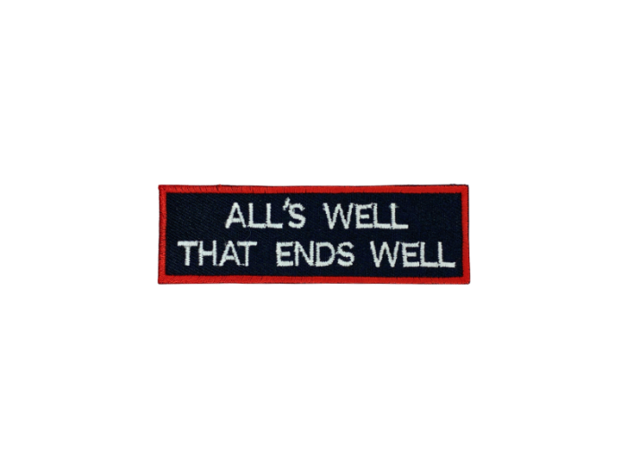 Alls well that ends well - Patch Mærke - Billede 2