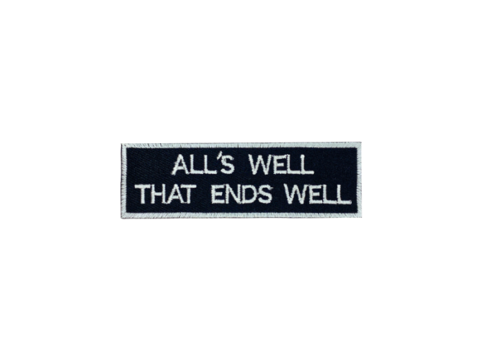 Alls well that ends well - Patch Mærke - Billede 4