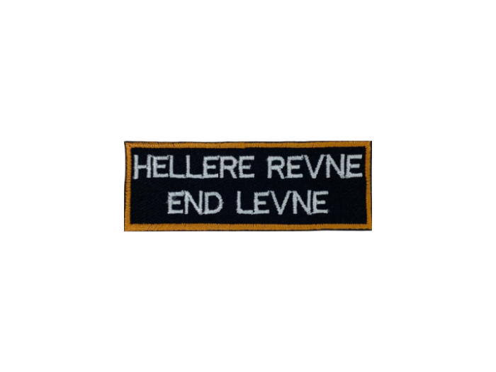 Hellere revne end levne - Patch Mærke - Billede 2