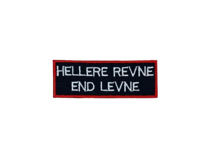 Hellere revne end levne - Patch Mærke - Billede 3