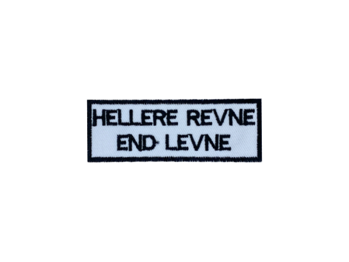 Hellere revne end levne - Patch Mærke - Billede 4