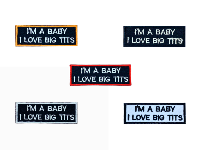 Im a baby I love big tits - Patch Mærke