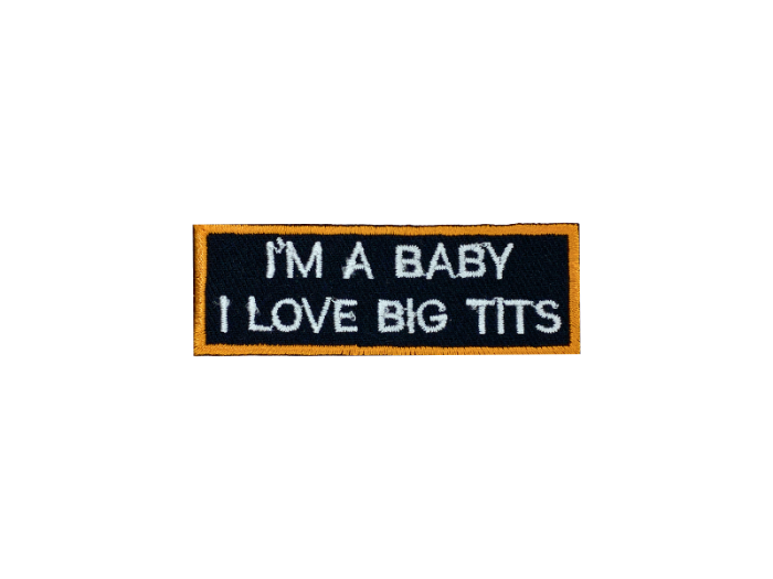 Im a baby I love big tits - Patch Mærke - Billede 2