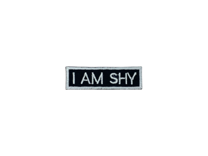 I am shy- Patch Mærke