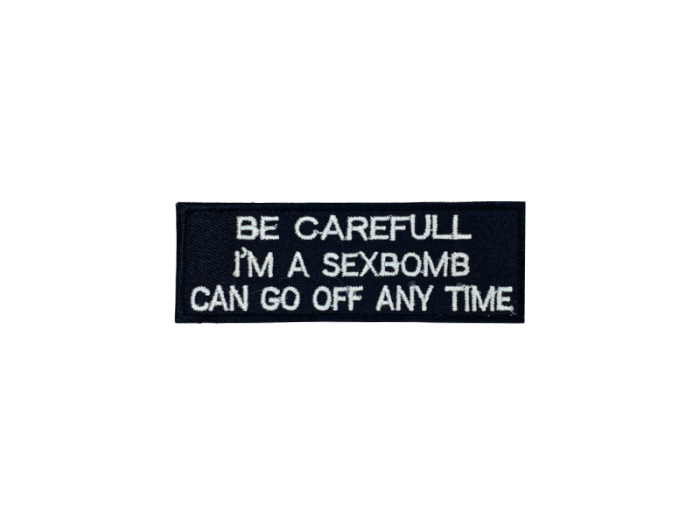 Be carefull Im a sexbomb - Patch Mærke - Billede 6
