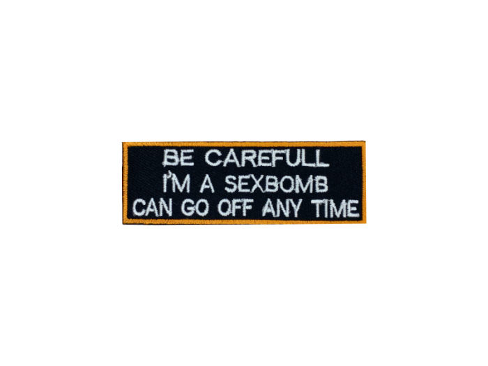 Be carefull Im a sexbomb - Patch Mærke - Billede 2