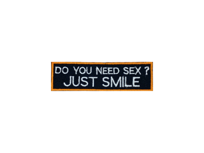 Do you need sex just smile - Patch Mærke - Billede 3