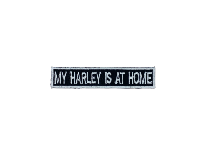 My Harley is a home - Patch Mærke