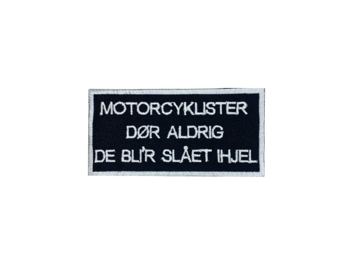 Motorcyklister dør aldrig - Patch  Mærke - Billede 5
